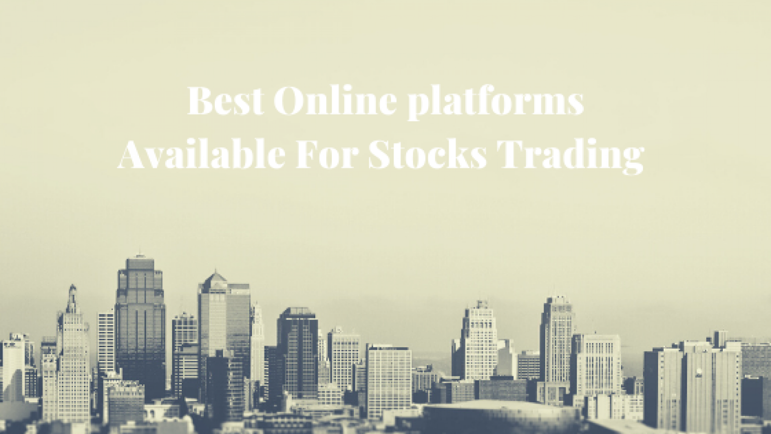 Best Online platforms Available For Stocks Trading ...