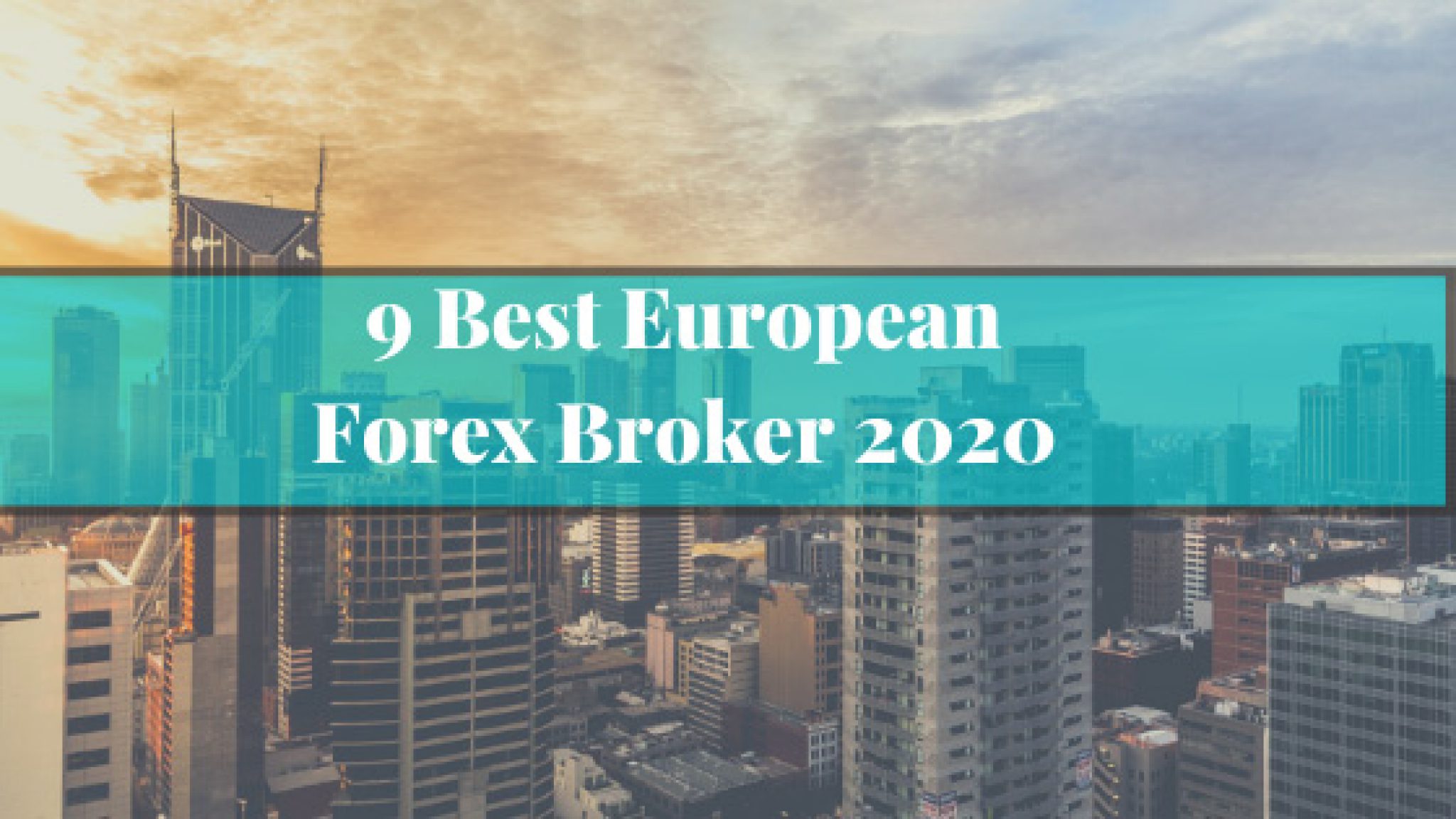 9 Best European Forex Broker 2020 - Fxreviews.best