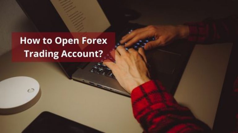 How To Open A Forex Trading Account? | Step By Step Guide