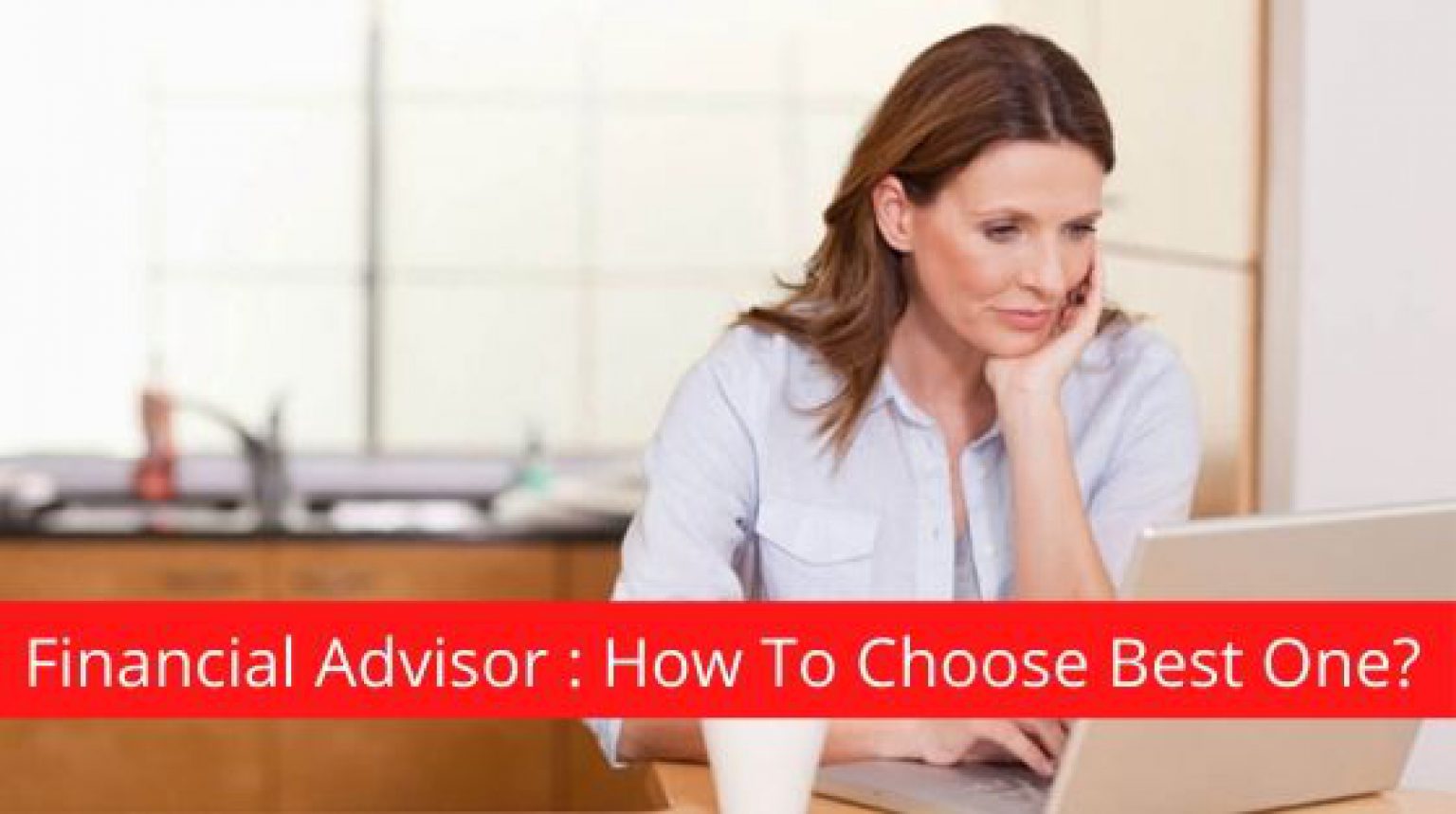 Beginners Guide To Choose Financial Advisor In 2022