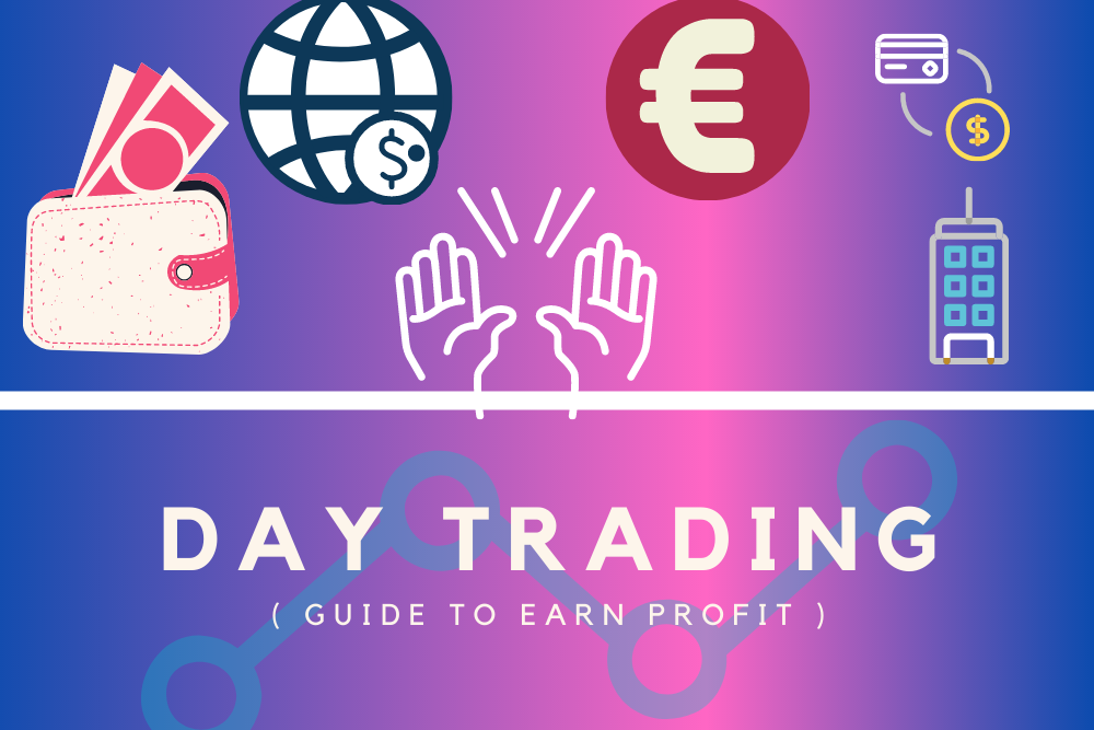 How-To-Perform-Day-Trading-A-Guide-To-Earn-Daily-Profit-For-Everyone