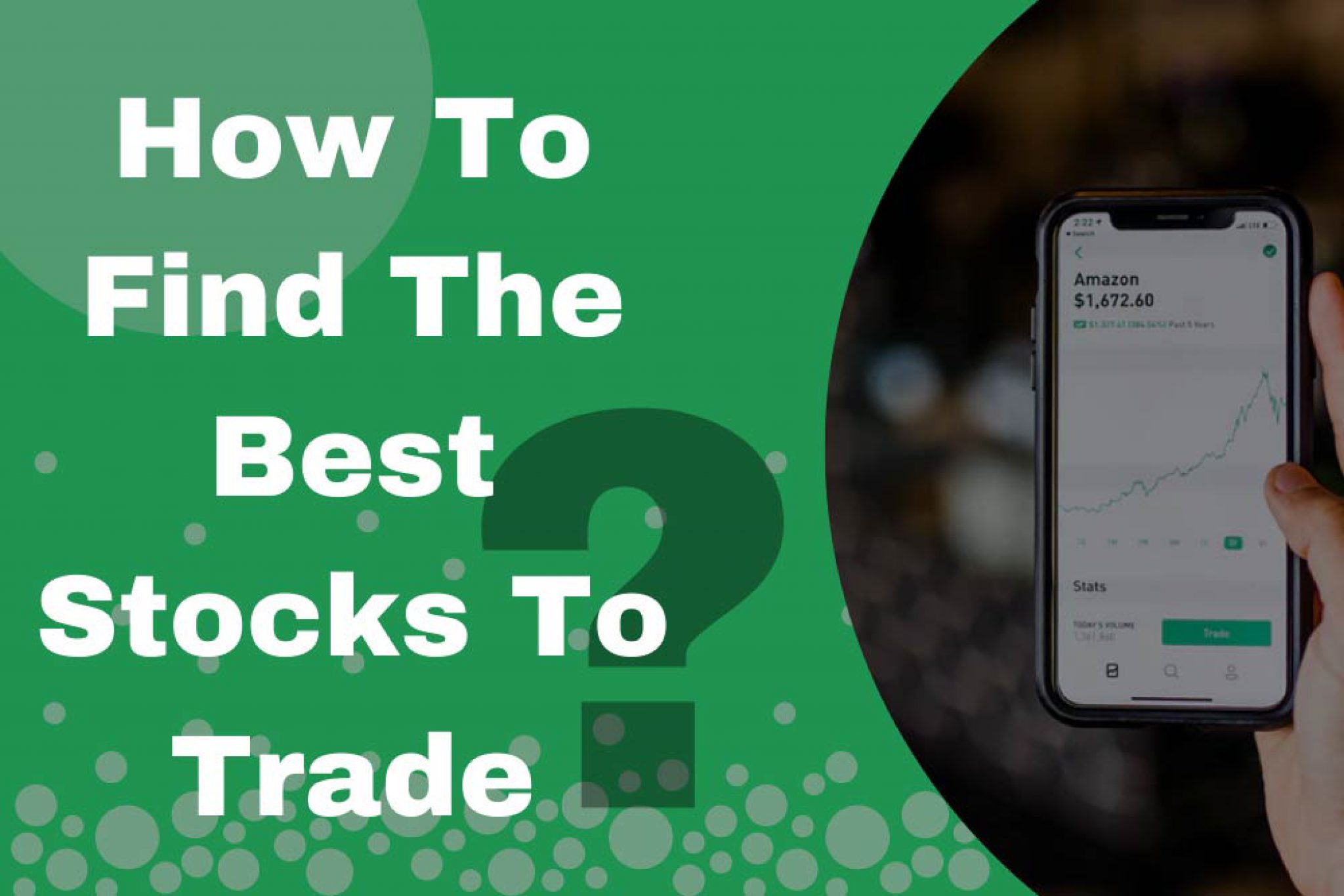 Learn To Know How To Find The Best Stocks To Trade