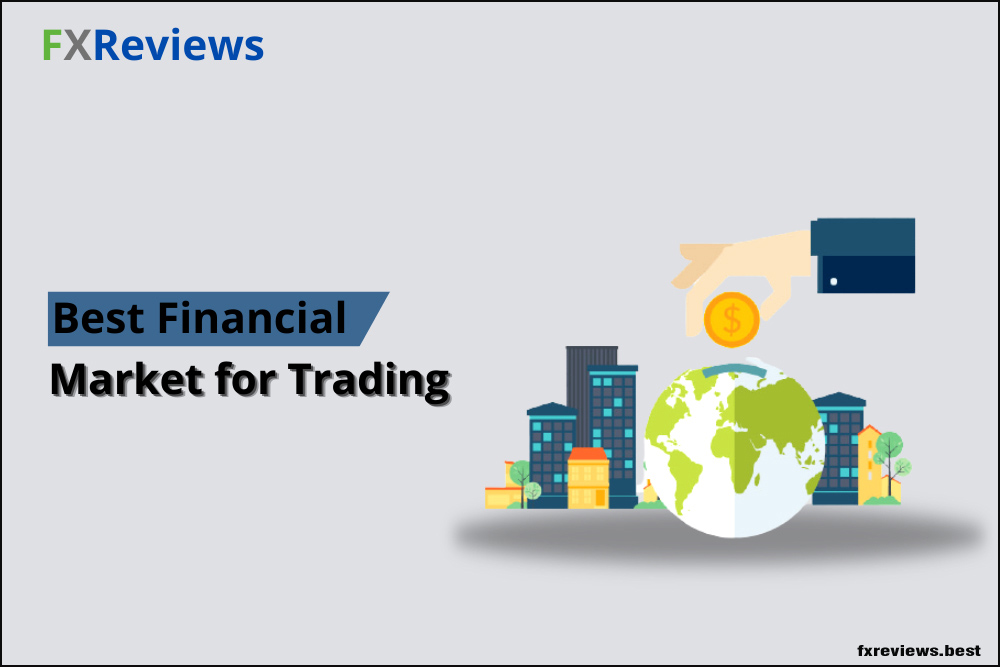 Selecting-the-best-Financial-Market-for-earning-and-Trading-in-the-Year-2021