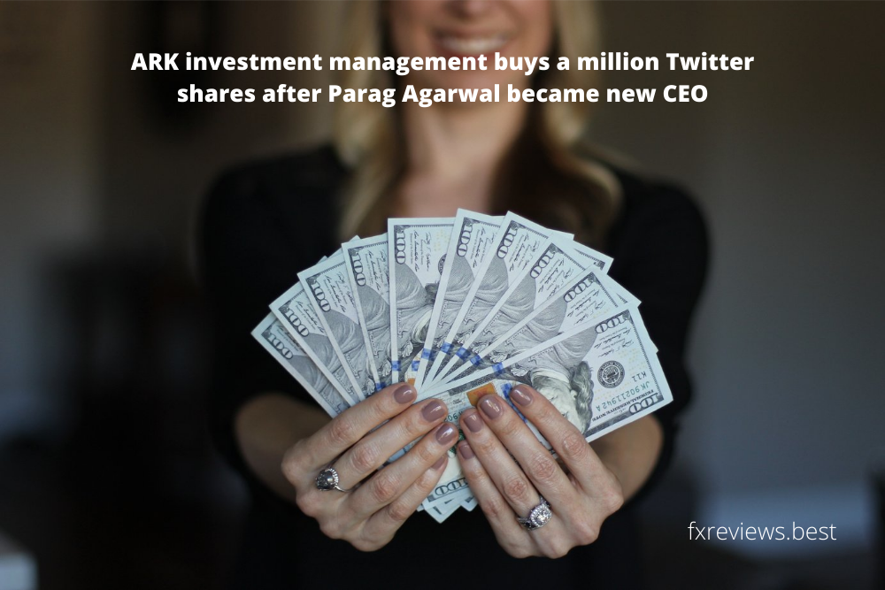 ARK investment management buys a million Twitter shares after Parag Agarwal became new CEO