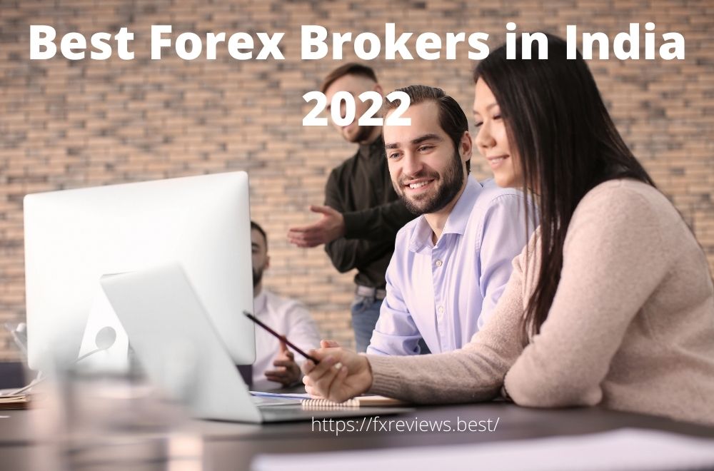 Best Forex Brokers in India 2022