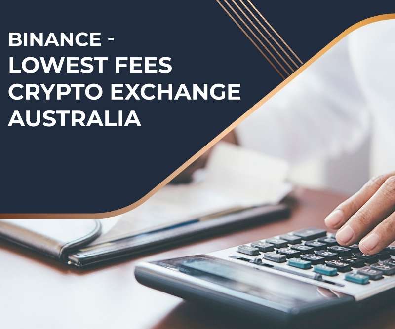Binance - Lowest fees Crypto Exchange Australia