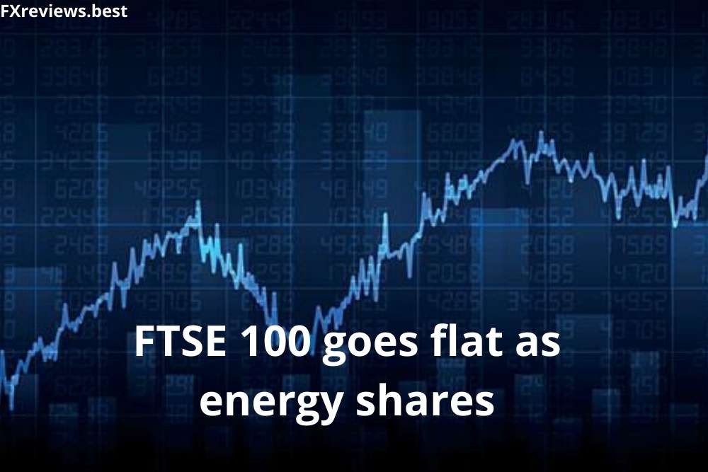 FTSE 100 goes flat as energy shares fall and blue chips rise