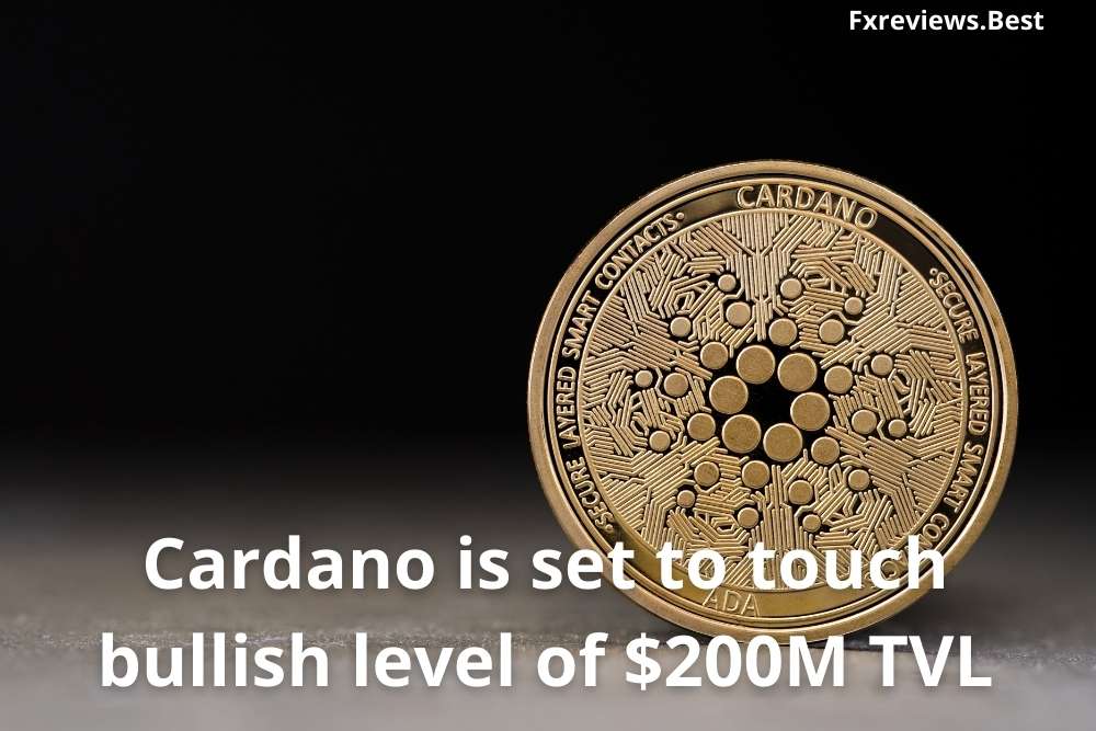 Cardano is set to touch bullish level of $200M TVL
