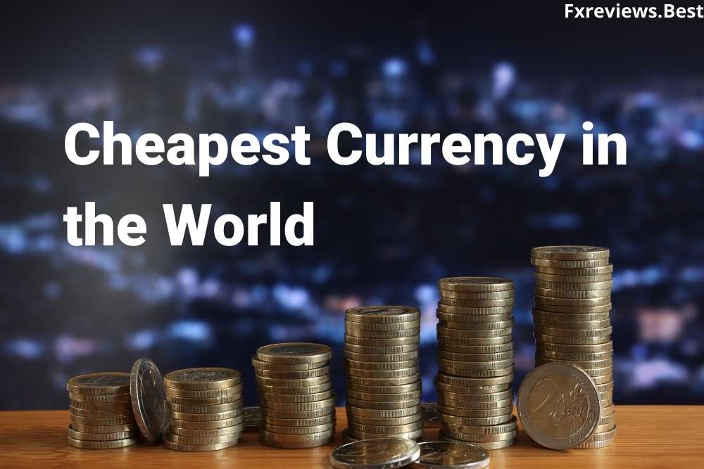 Cheapest Currencies in the World