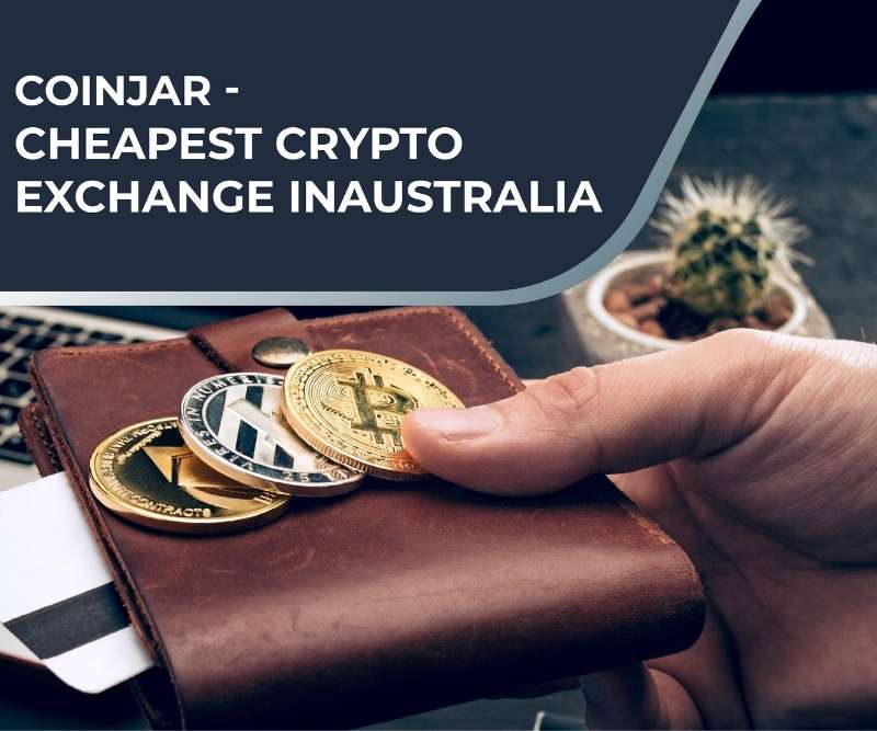 CoinJar - Cheapest Crypto Exchange in Australia