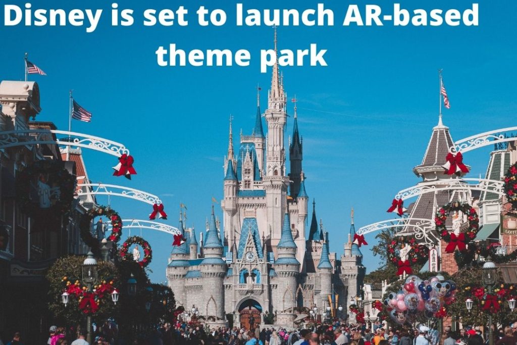 Disney is set to launch AR-based theme park