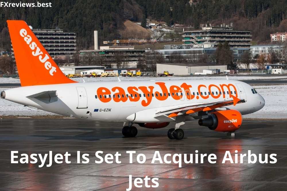 EasyJet Is Set To Acquire Airbus Jets