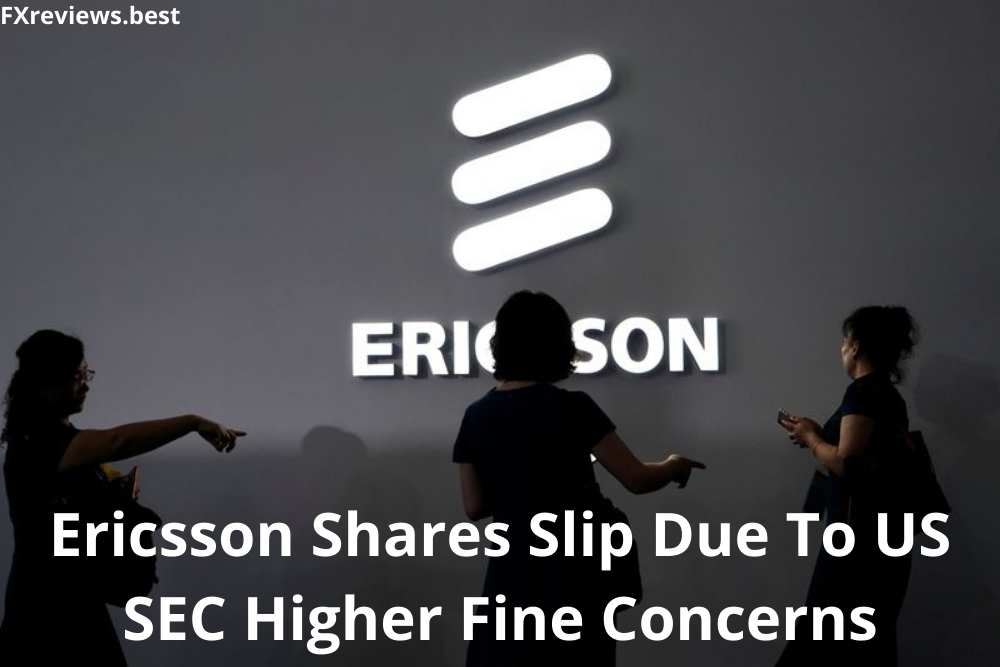 Ericsson Shares Slip Due To US SEC Higher Fine Concerns
