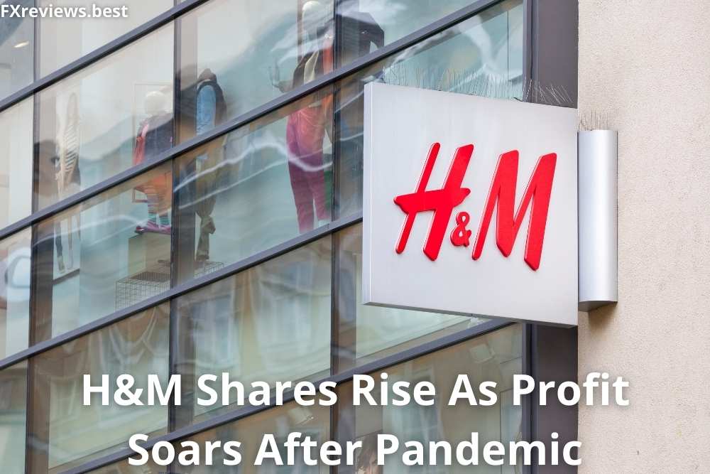 H&M Shares Rise As Profit Soars After Pandemic