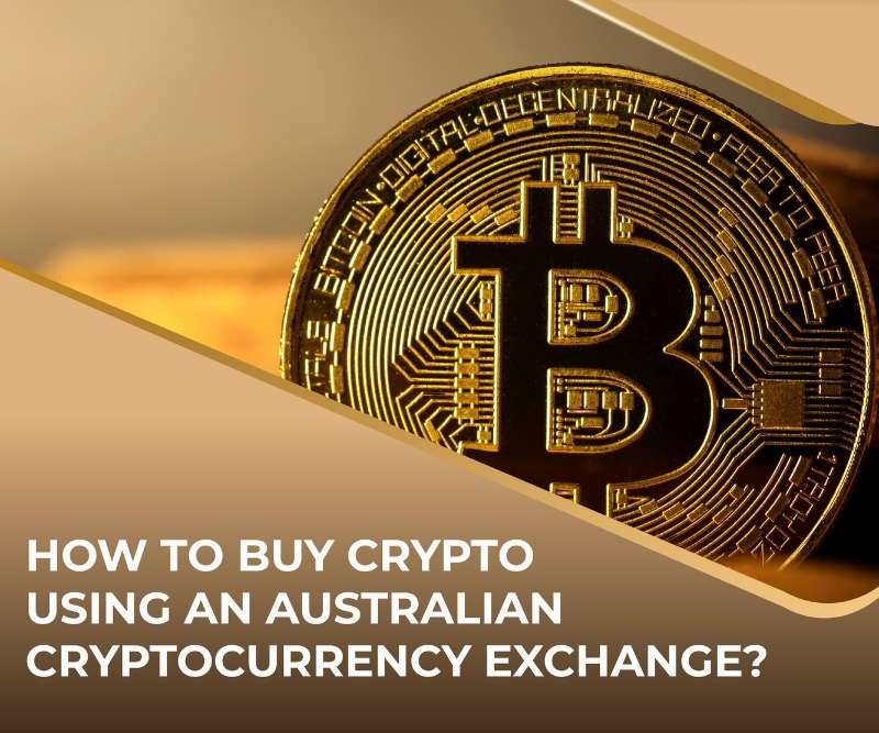 How to Buy Crypto Using an Australian Cryptocurrency Exchange