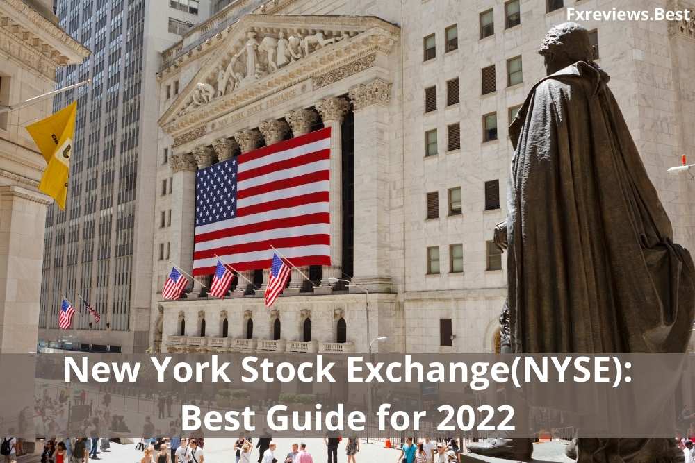 New York Stock Exchange(NYSE): Best Guide for 2022