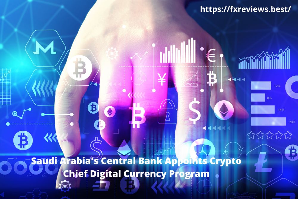 Saudi Arabia's Central Bank Appoints Crypto Chief Digital Currency Program
