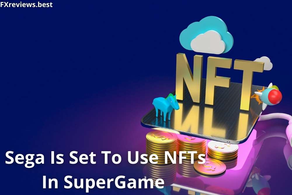 Sega Is Set To Use NFTs In SuperGame