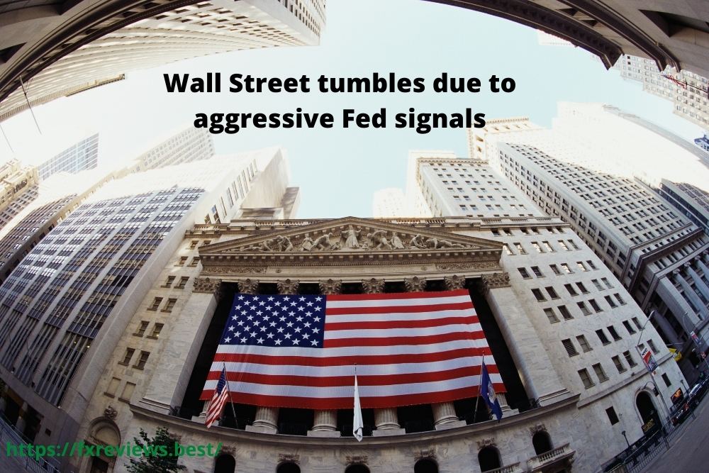 Wall Street tumbles due to aggressive Fed signals